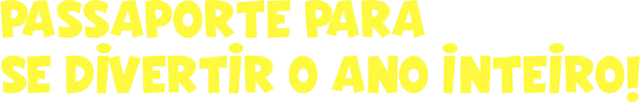 Passaporte para se divertir o ano inteiro!